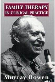 Murray Bowen's most important work Family therapy in clinical practice, Aronson edition 1994