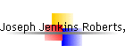 Joseph Jenkins Roberts, born abt 1809