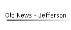 Old News - Jefferson