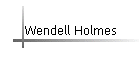 Wendell Holmes