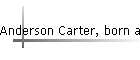 Anderson Carter, born abt 1834